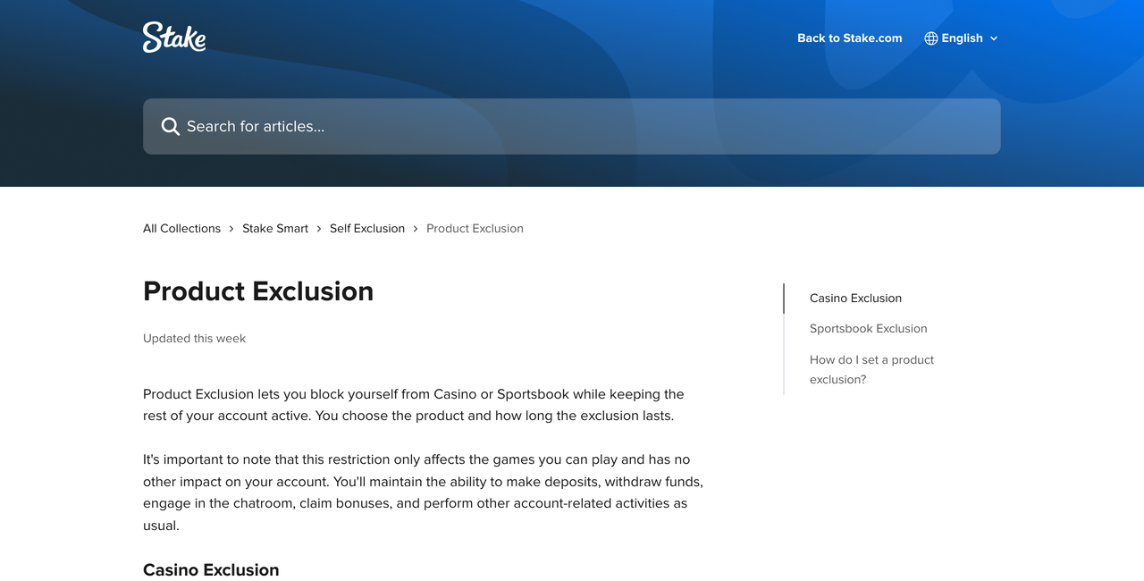 Stake's help centre Product Exclusion article, stating that the restriction only affects the games you can play and that you will maintain the ability to make deposits, withdraw funds, engage in the chatroom, claim bonuses and perform other account-related activities as usual